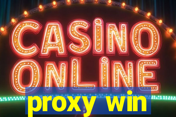 proxy win